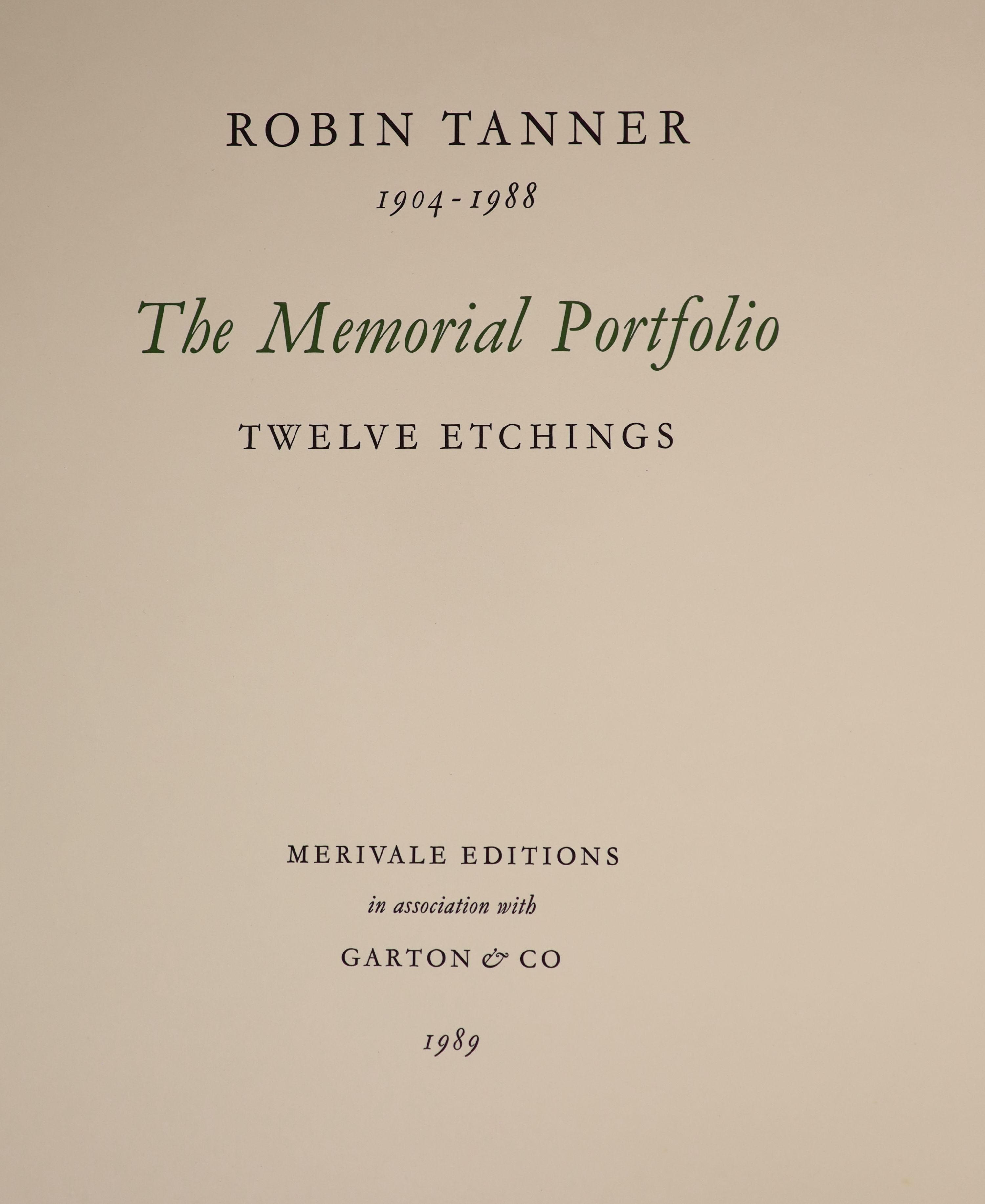 Tanner, Robin (British 1904-1988) - The Memorial Portfolio, folio, the complete set of 12 etchings with tissue guards, each numbered 33/100 in pencil, loose, on Fabriano paper, with wide margins, introduction by Merivale